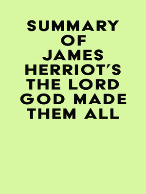 cover image of Summary of James Herriot's the Lord God Made Them All